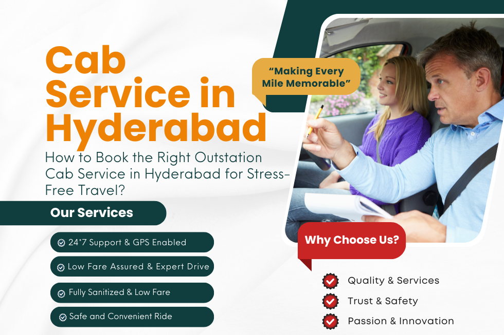 How to Book The Right Outstation Cab Service in Hyderabad for Stress-Free Travel?